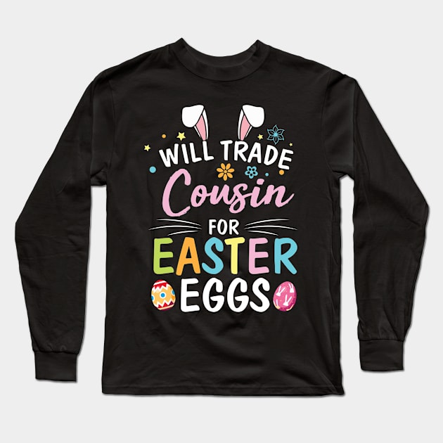 Star Flower Bunny Will Trade Cousin For Easter Eggs Happy Me Long Sleeve T-Shirt by Cowan79